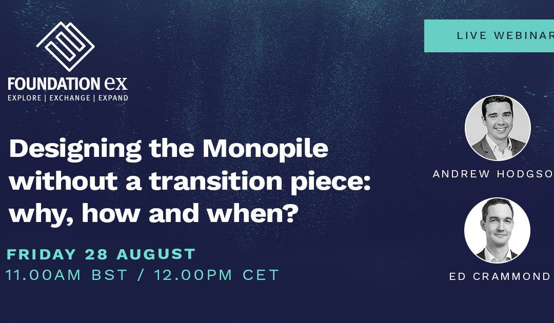 Webinar on demand: Designing the Monopile without a transition piece: why, how and when?
